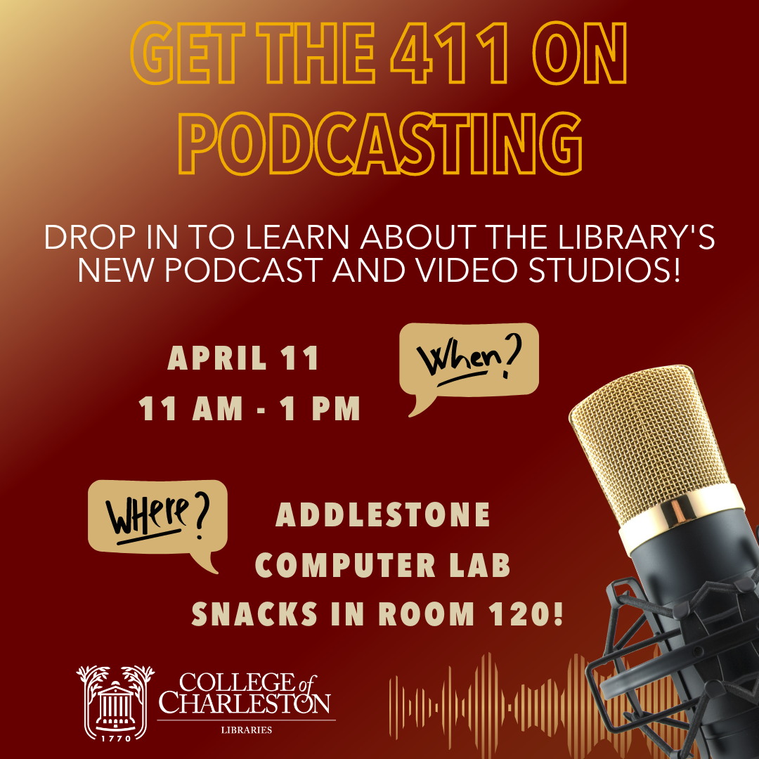 Graphic about podcast studio pop-up on April 11, 11am - 1pm, Addlestone Computer Lab, Snacks in Room120