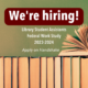 We're hiring! Library Student Assistants Federal Work Study 2023-2024 Apply on Handshake